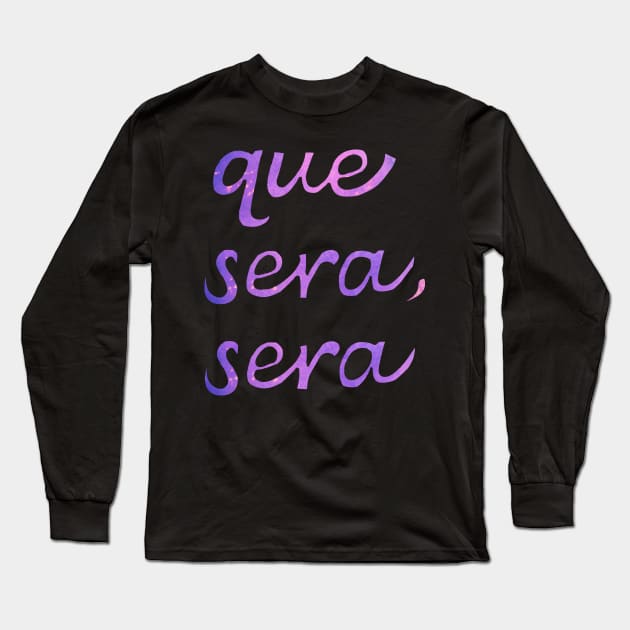 Que sera, sera Long Sleeve T-Shirt by quirkyandkind